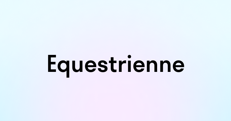 Equestrienne