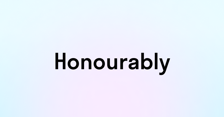 Honourably