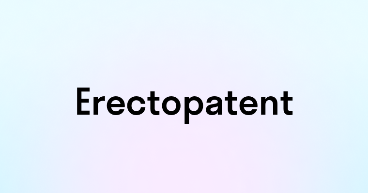 Erectopatent