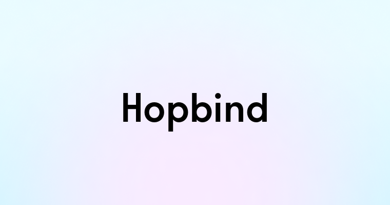 Hopbind