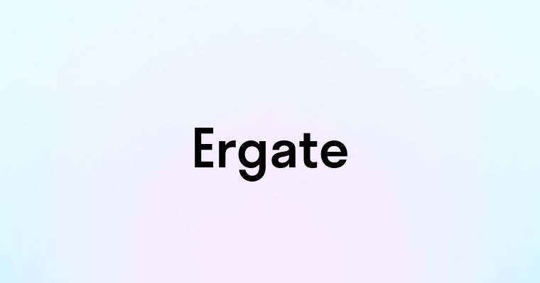 Ergate