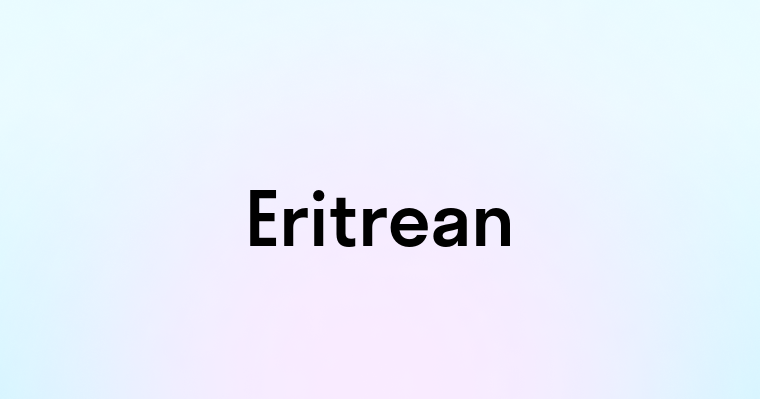 Eritrean