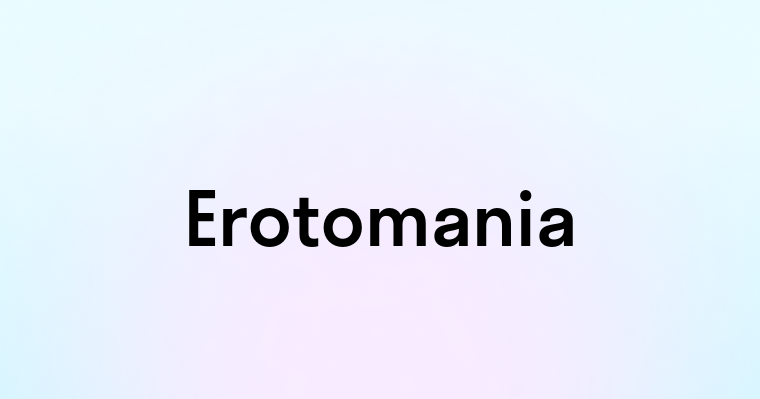 Erotomania