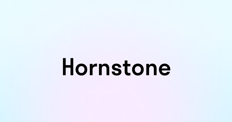 Hornstone