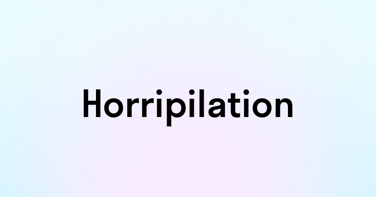 Horripilation