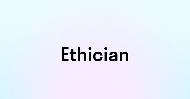 Ethician