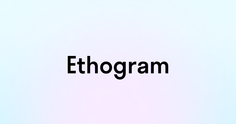 Ethogram