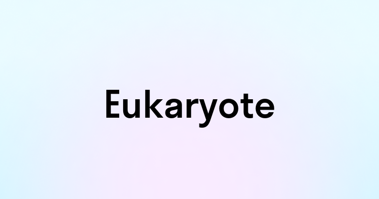 Eukaryote