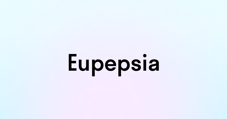 Eupepsia