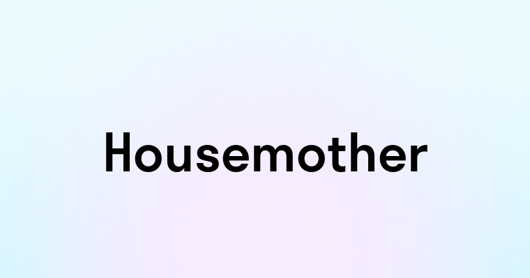 Housemother