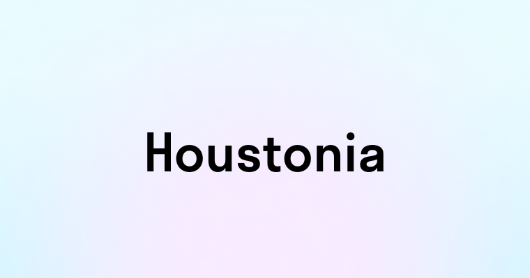 Houstonia