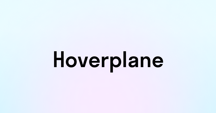 Hoverplane