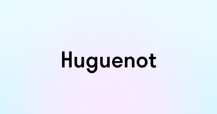 Huguenot