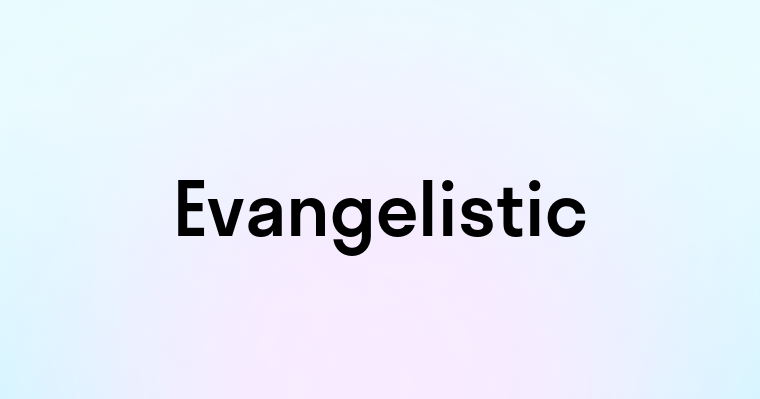 Evangelistic