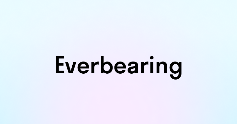 Everbearing