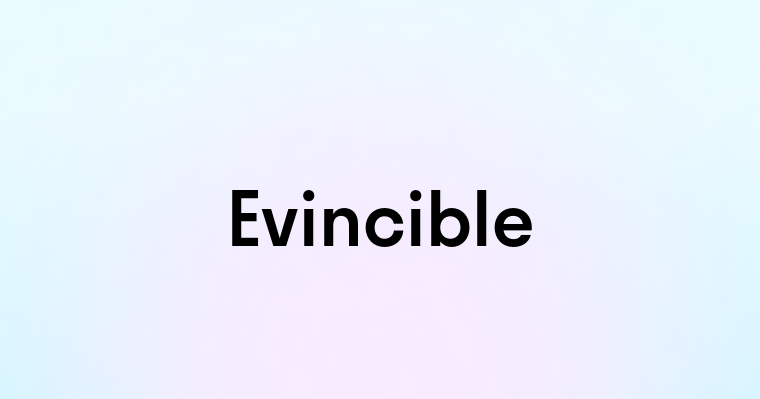 Evincible