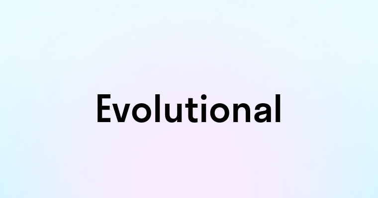 Evolutional