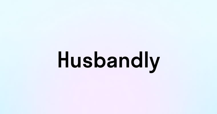 Husbandly