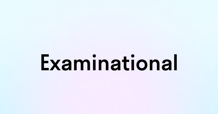 Examinational