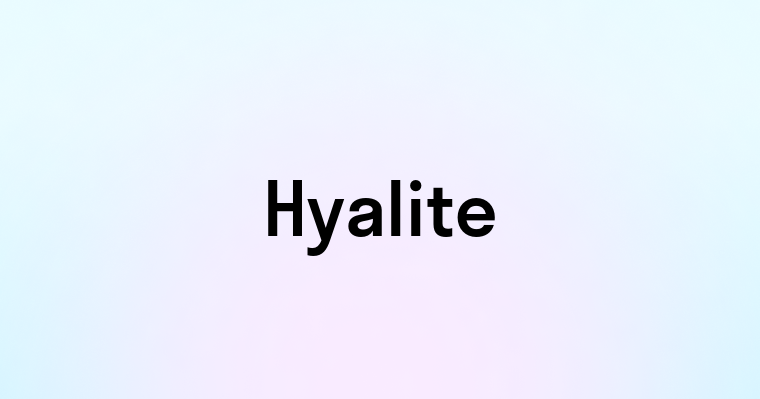 Hyalite