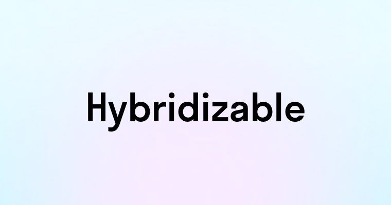 Hybridizable