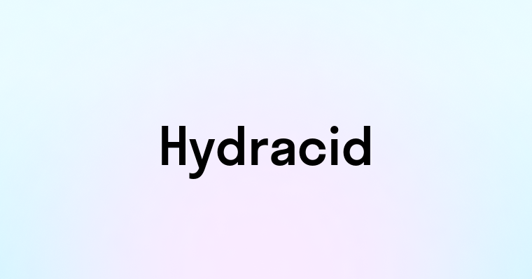 Hydracid