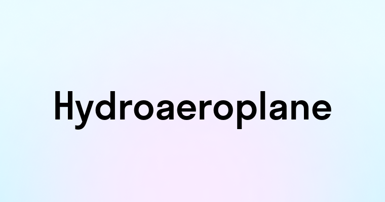 Hydroaeroplane