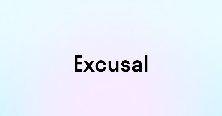 Excusal