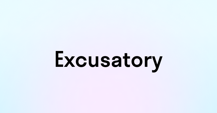 Excusatory