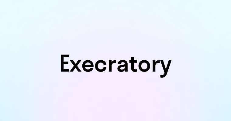 Execratory