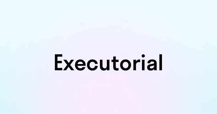 Executorial