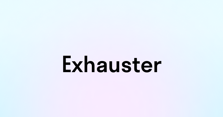 Exhauster