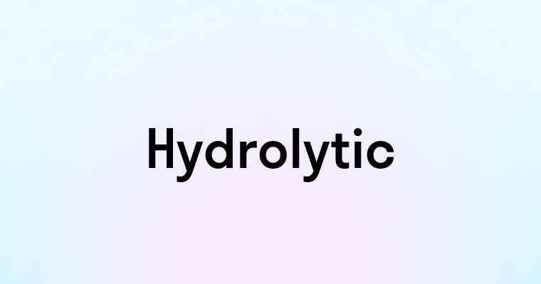 Hydrolytic