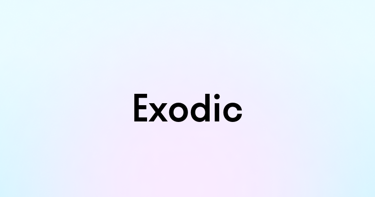 Exodic