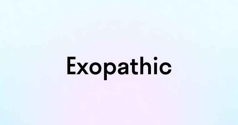 Exopathic