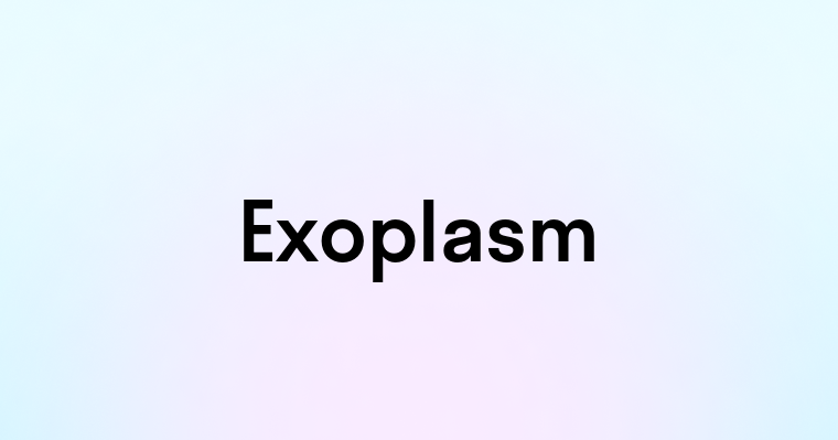 Exoplasm