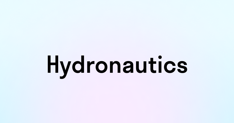 Hydronautics