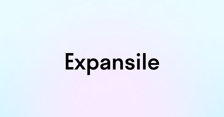 Expansile