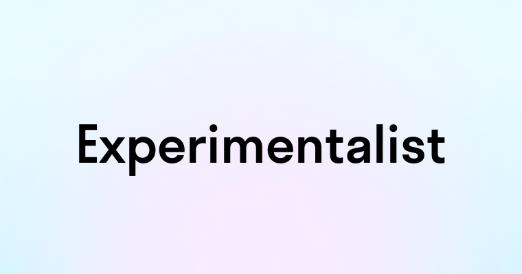 Experimentalist