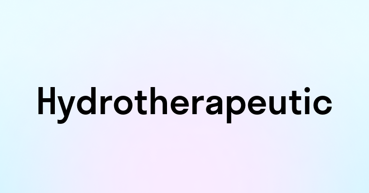 Hydrotherapeutic