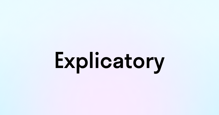 Explicatory