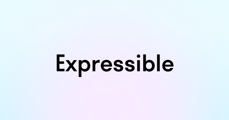 Expressible