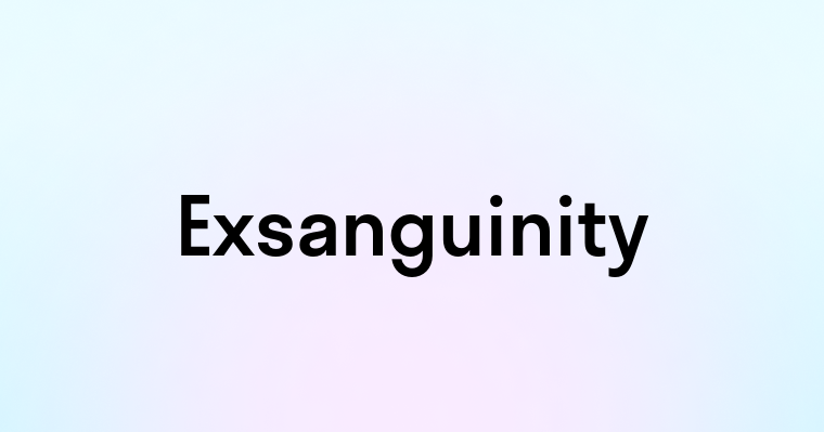 Exsanguinity