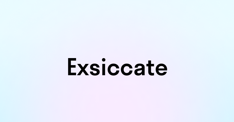 Exsiccate