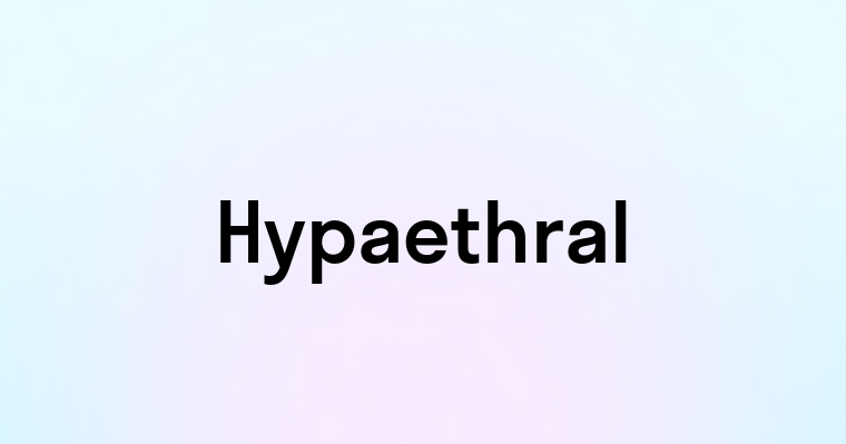 Hypaethral