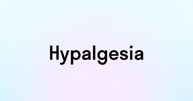 Hypalgesia