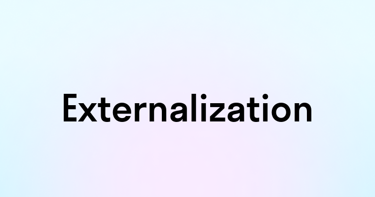 Externalization