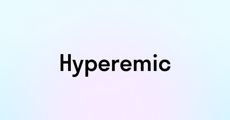 Hyperemic