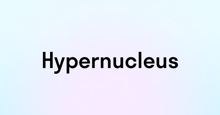 Hypernucleus