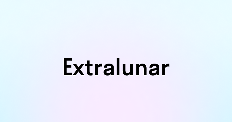 Extralunar